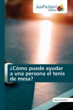 ?Como puede ayudar a una persona el tenis de mesa? af Alexey Imamov