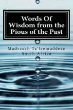 Words Of Wisdom from the Pious of the Past af Madrasah Ta'leemuddeen South Africa