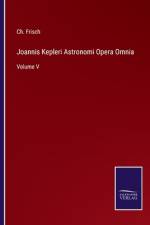 Joannis Kepleri Astronomi Opera Omnia af Ch. Frisch
