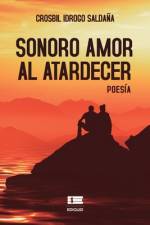 Sonoro amor al atardecer af Crosbil Idrogo Saldaña