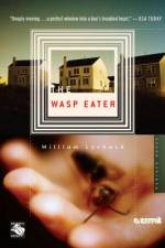 The Wasp Eater af William Lychack