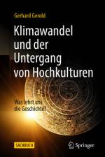Klimawandel und der Untergang von Hochkulturen af Gerhard Gerold