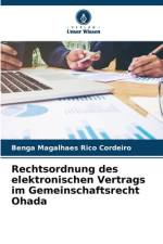 Rechtsordnung des elektronischen Vertrags im Gemeinschaftsrecht Ohada af Benga Magalhaes Rico Cordeiro