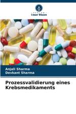 Prozessvalidierung eines Krebsmedikaments af Anjali Sharma