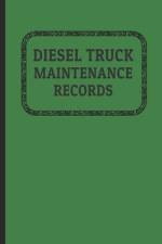 Diesel Truck Maintenance Records af Bodyne Service Books