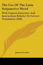 The Use Of The Latin Subjunctive Mood af James Crocker
