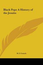 Black Pope A History of the Jesuits af M. F. Cusack