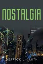 Nostalgia af Derrick L Smith