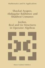 Jordan, Real and Lie Structures in Operator Algebras af Sh. Ayupov