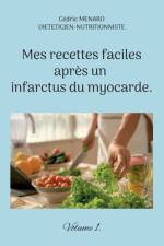 Mes recettes faciles après un infarctus du myocarde. af Cedric Menard