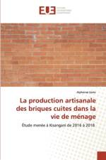 production artisanale des briques cuites dans la vie de menage af Alphonse Lioto