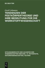 Tendenzen der Festkorpertheorie und ihre Bedeutung fur die Werkstoffwissenschaft af Lehmann Gerd Lehmann