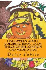Halloween Adult Coloring book, Calm through relaxation and meditation af Daisy Fabelo