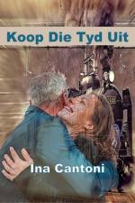 Koop Die Tyd Uit af Ina Cantoni