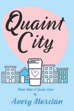 Quaint City af Avery Morstan