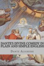 Dante's Divine Comedy In Plain and Simple English