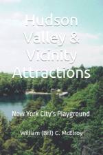 Hudson Valley & Vicinity Attractions af William (Bill) C McElroy