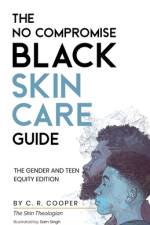 The No Compromise Black Skin Care Guide af C R Cooper