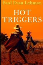 Hot Triggers af Paul Evan Lehman
