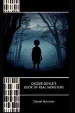 Digger Doyle's Book of Real Monsters af Daniel Warriner