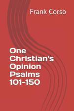 One Christian's Opinion Psalms 101-150 af Frank Corso