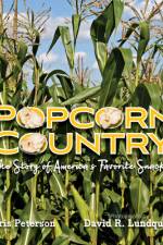 Popcorn Country: The Story of America's Favorite Snack af Cris Peterson