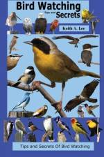 Bird Watching Tips and Secrets af Keith Lee