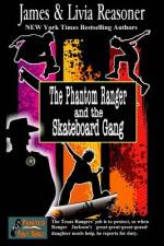 The Phantom Ranger and the Skateboard Gang af Livia Reasoner