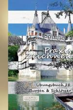 Praxis Zeichnen - XL Übungsbuch 28: Burgen & Schlösser af York P. Herpers