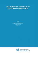 The Bounding Approach to VLSI Circuit Simulation af C. A. Zukowski