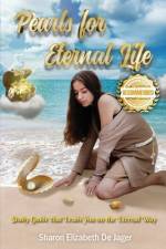 Pearls for Eternal Life af Sharon E. de Jager