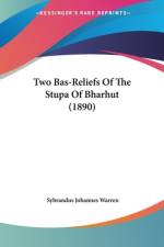 Two Bas-Reliefs Of The Stupa Of Bharhut (1890) af Sybrandus Johannes Warren