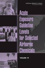 Acute Exposure Guideline Levels for Selected Airborne Chemicals: Volume 19 af National Research Council