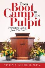 From Boot Camp to the Pulpit af Vivian A. Nesmith M. P. A.