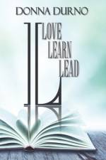 Love Learn Lead af Donna Durno