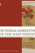 Pictorial Narrative in the Nazi Period af Deborah Schultz