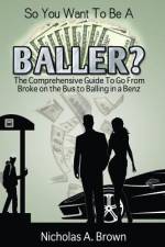 So You Want To Be A Baller?