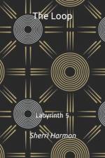 The Loop af Sherri Lynne Harmon
