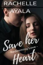 Save Her Heart af Rachelle Ayala