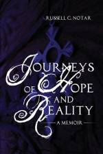 Journeys of Hope and Reality af Russell C. Notar