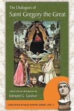 The Dialogues of Saint Gregory the Great af The Great Gregory the Great