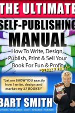 The Ultimate Self-Publishing Manual af Bart Smith