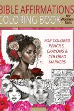 Bible Affirmations Coloring Book for Women & Girls af Teri M Bethel