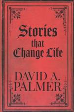 Stories that Change Life af David A. Palmer