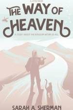 The Way of Heaven af Sarah A Sherman