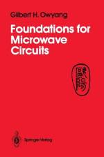 Foundations for Microwave Circuits af Gilbert H. Owyang