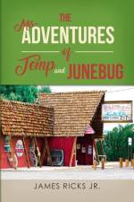 The Mis-Adventures of Temp and Junebug af James Ricks Jr.