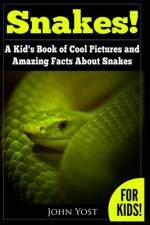 Snakes! A Kid's Book Of Cool Images And Amazing Facts About Snakes af John Yost