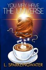 You May Have the Universe af L. S. Greuling