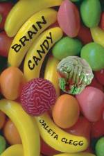 Brain Candy af Jaleta Clegg